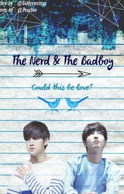 The nerd and the badboy; could this be love?//meanie{discontinued}