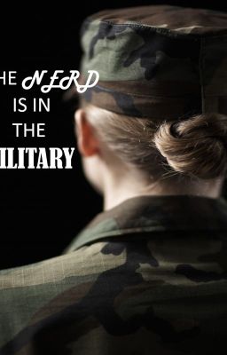 The Nerd Is In the Military