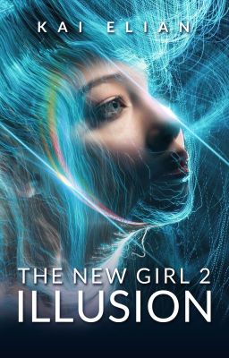 THE NEW GIRL 2: ILLUSION [SELESAI]