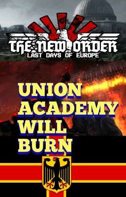 The new order: The last day on union (Male reader x Union academy)