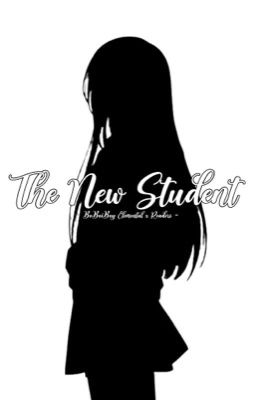 The New Student || BoEl x Readers [ Hiatus ]