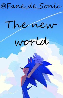 The new world (Sonic fanfiction)