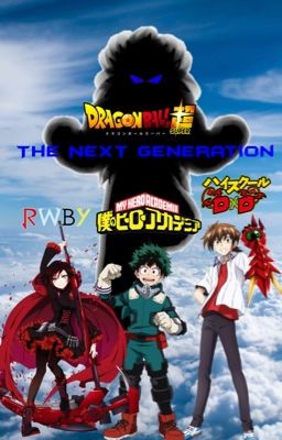 The Next Generation (BNHA X DxD X RWBY X Male Saiyan Reader)