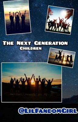 The Next Generation Children