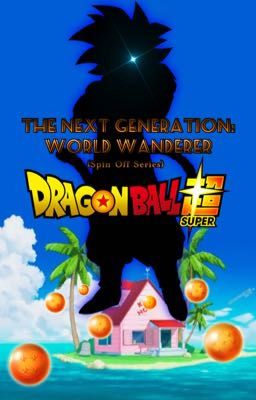 The Next Generation: World Wanderer (A Spin Off of The Next Generation)