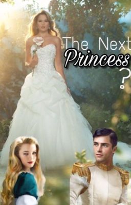 The Next Princess? {COMPLETED}