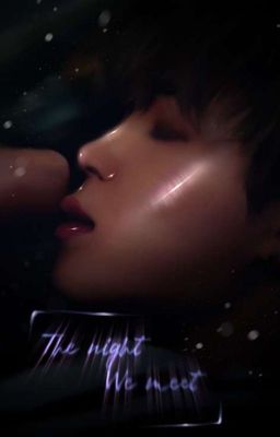 The Night We Meet [p.jm;j.jk] 