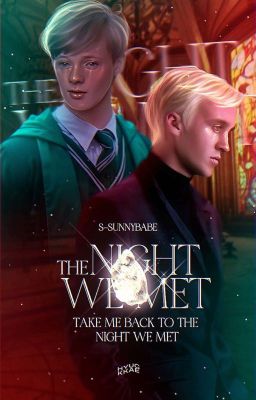 THE NIGHT WE MET ━━ draco malfoy