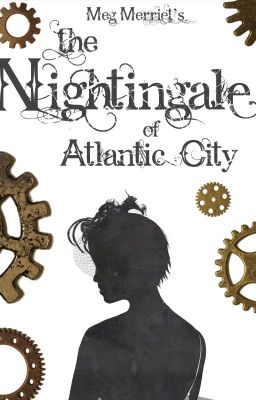 The Nightingale of Atlantic City (Steampunk Short Story)