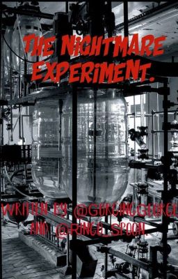 The Nightmare Experiment