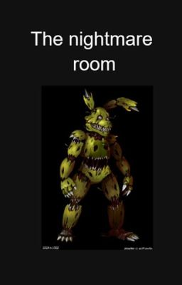 The Nightmare Room