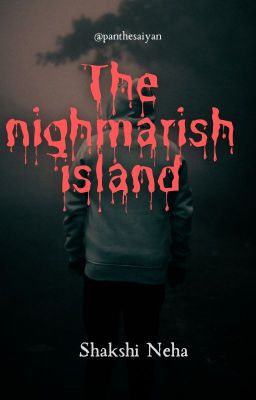 The Nightmarish Island