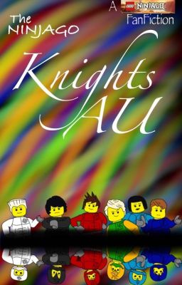 The NINJAGO Knights AU