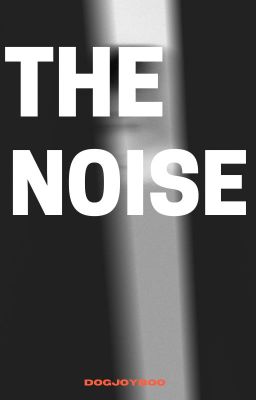 The Noise