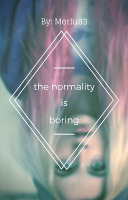 The Normality Is Boring