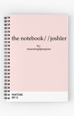 The Notebook//Joshler