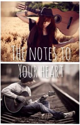 The Notes to Your Heart