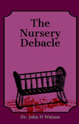 The Nursery Debacle