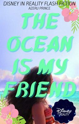 The Ocean is My Friend