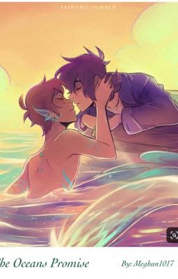 The Oceans Promise |klance|