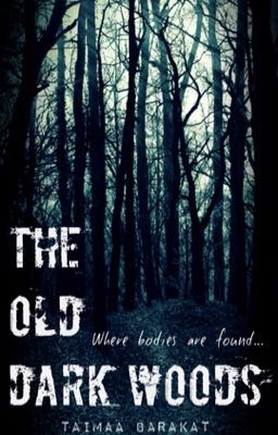 The Old Dark Woods (On Hold)