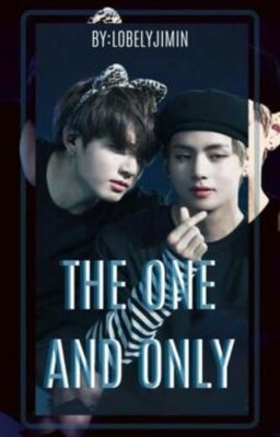 The One And Only || Taekook