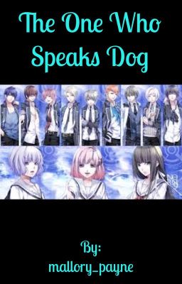 The One Who Speaks Dog( A Norn9 Fanficion)