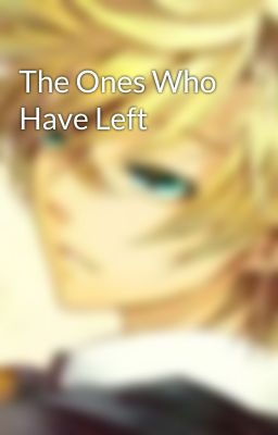 The Ones Who Have Left