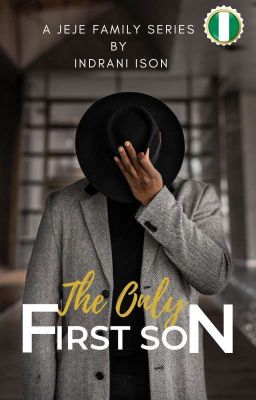 THE ONLY FIRST SON      |A Nigerian Romance| 