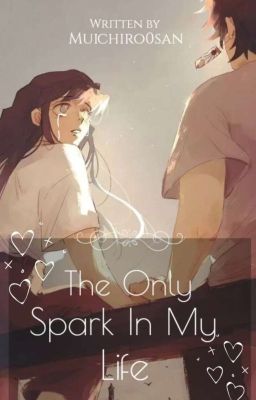 ✓The Only Spark In My Life (MuiTan - TanMui)✓