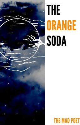 The Orange Soda (Short Story: The Deadly Events)