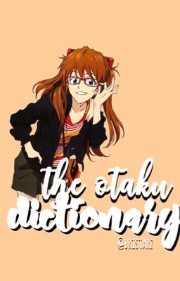 ✘the otaku dictionary✘