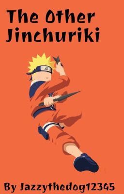 The Other Jinchūriki - A Naruto Fanfiction