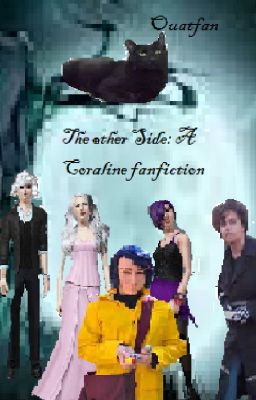 The Other Side: A Coraline Fanfiction