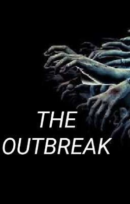 ||THE OUTBREAK||