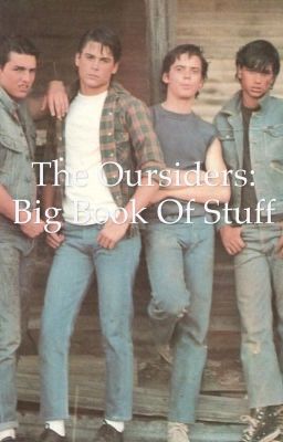 The Outsiders: Big Book of Stuff//Closed