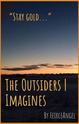 The Outsiders | Imagines 