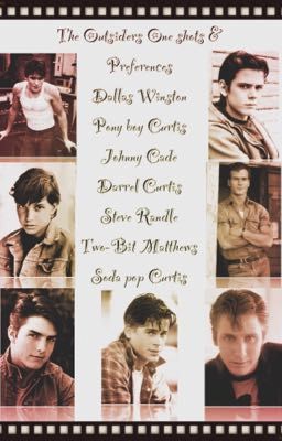 The Outsiders Oneshots & Preferences 