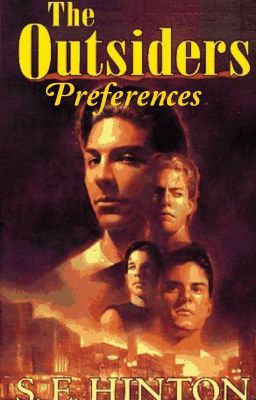 The Outsiders Preferences 