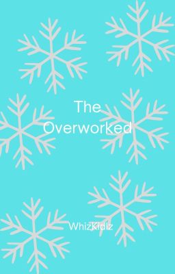 The Overworked