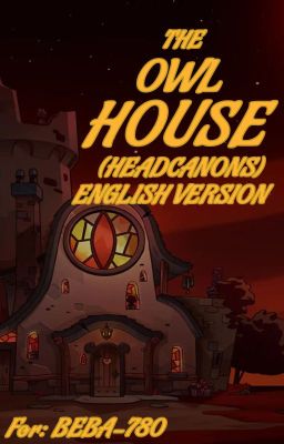 The Owl House (AU-UA) Headcanons - English Version