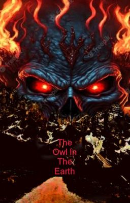 The Owl In The Earth 16+