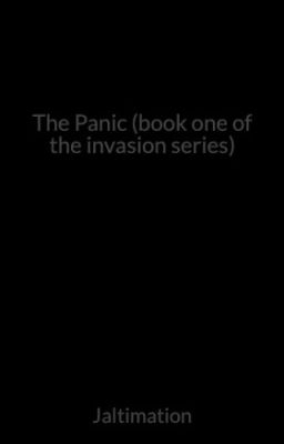 The Panic (book one of the invasion series)