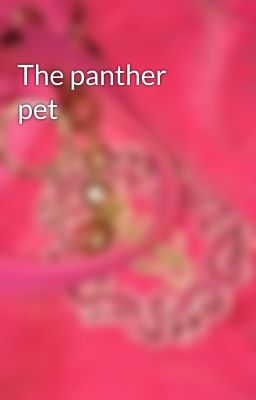 The panther pet