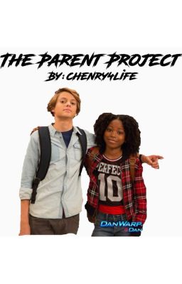 The Parent Project (Chenry Fanfic) DISCONTINUED 