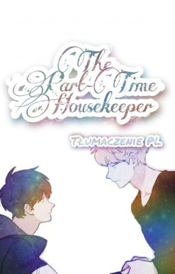 The part-time housekeeper [Tłumaczenie PL] √