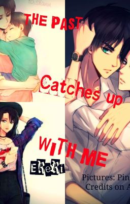 The past catches up with me [Ereri/❤️Beendet❤️] 