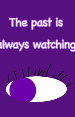 The past is always watching  [Discontinued] 