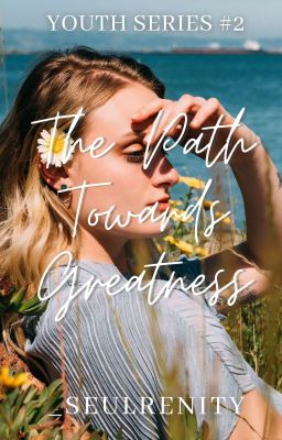 The Path Towards Greatness (Youth Series #2)