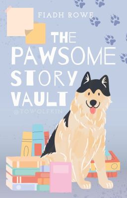 The Pawsome Story Vault [Short Stories]